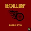 Yer & Roddei - Rollin' - Single